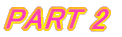 PART 2